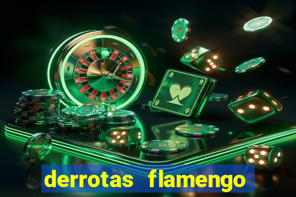 derrotas flamengo 2019 brasileiro